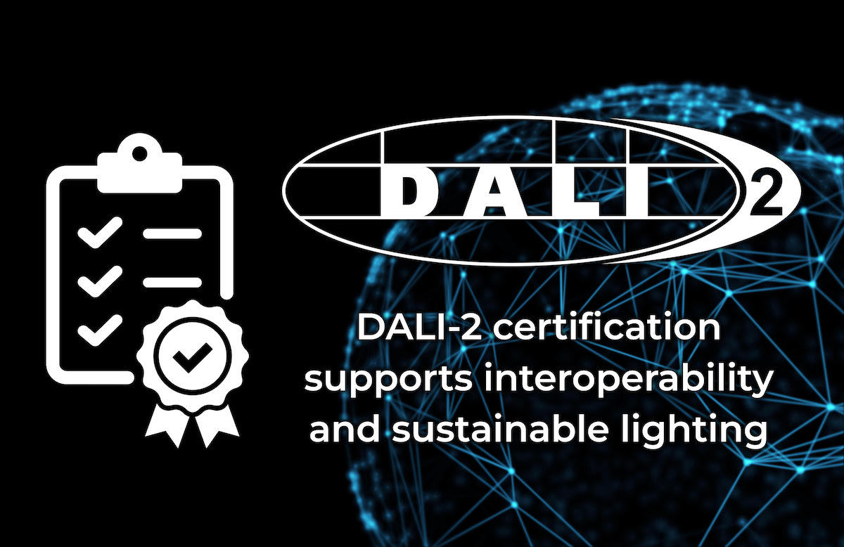 DALI-2 certification supports interoperability and sustainable lighting